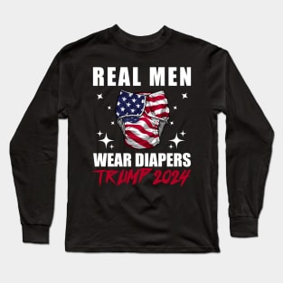 Real-Men-Wear-Diapers-Trump-2024 Long Sleeve T-Shirt